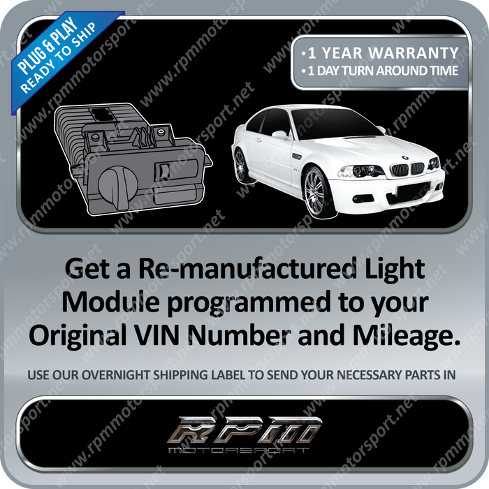 BMW E46 Remanufactured Ready to Go LCM's (Light Module)
